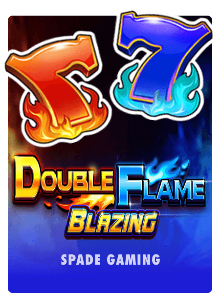 Rasakan Sensasi Seru Double Flame Spadegaming